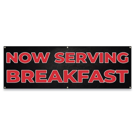 Signmission Now Serving Breakfast Banner Concession Stand Food Truck Single Sided B-72-30119